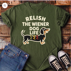 Relish the Wiener Dog Life T-Shirt