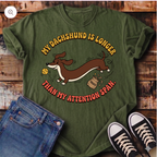 My Dachshund Is Longer Than My Attention Span T-Shirt