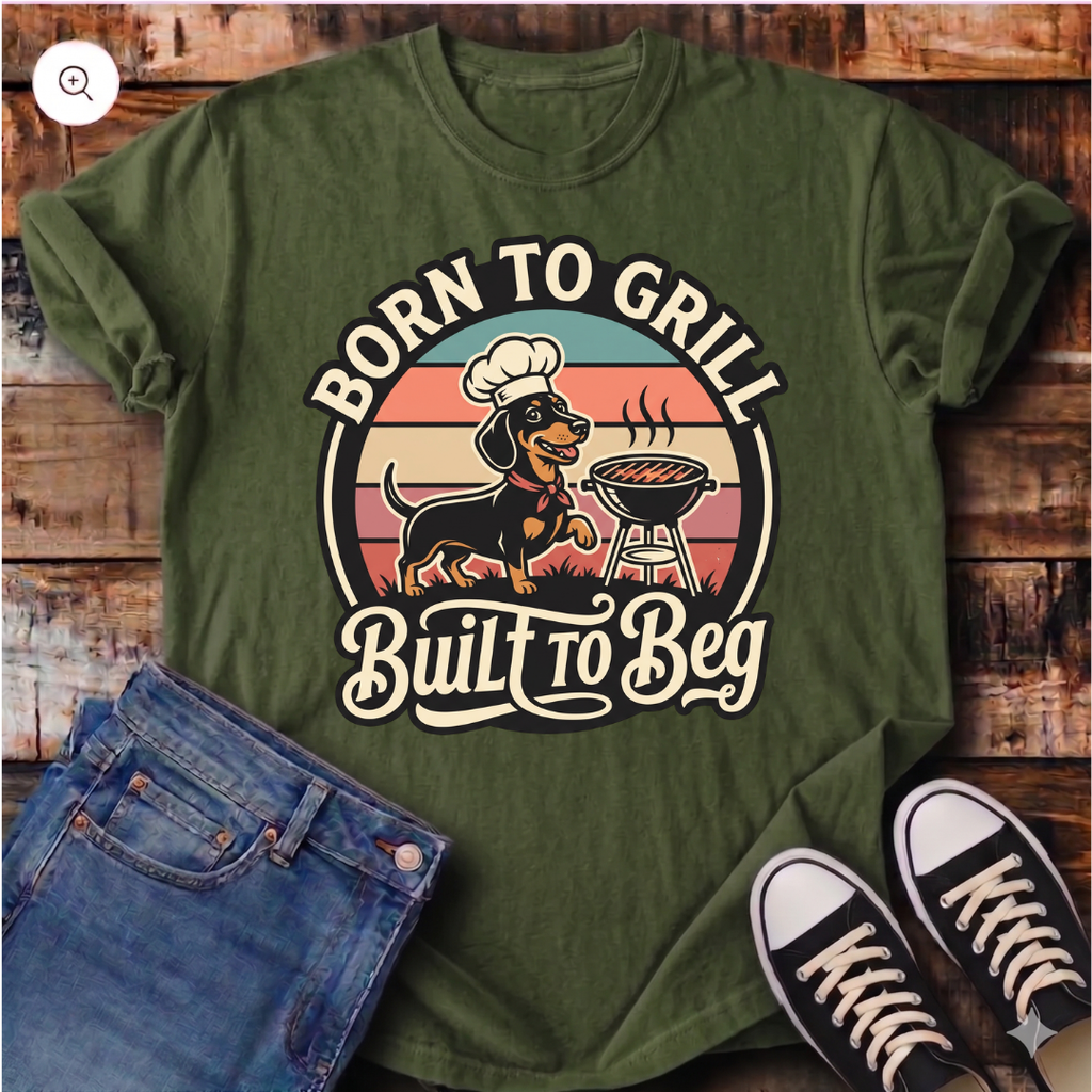 Born to Grill, Built to Beg T-Shirt
