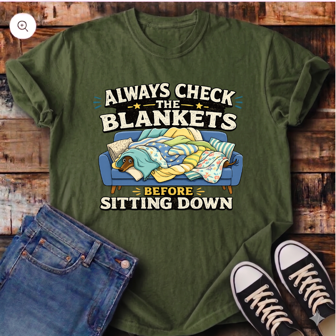 Always Check the Blankets T-Shirt