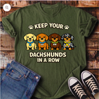 Keep Your Dachshunds in a Row T-Shirt