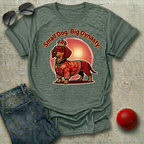 Small Dog, Big Dynasty T-Shirt