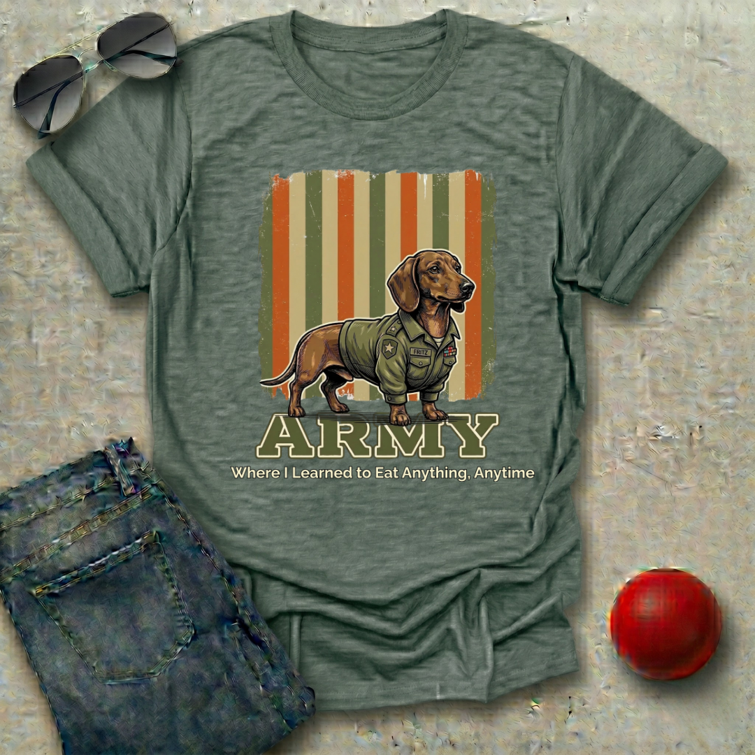 Army: Where I Learned to Eat Anything, Anytime T-Shirt