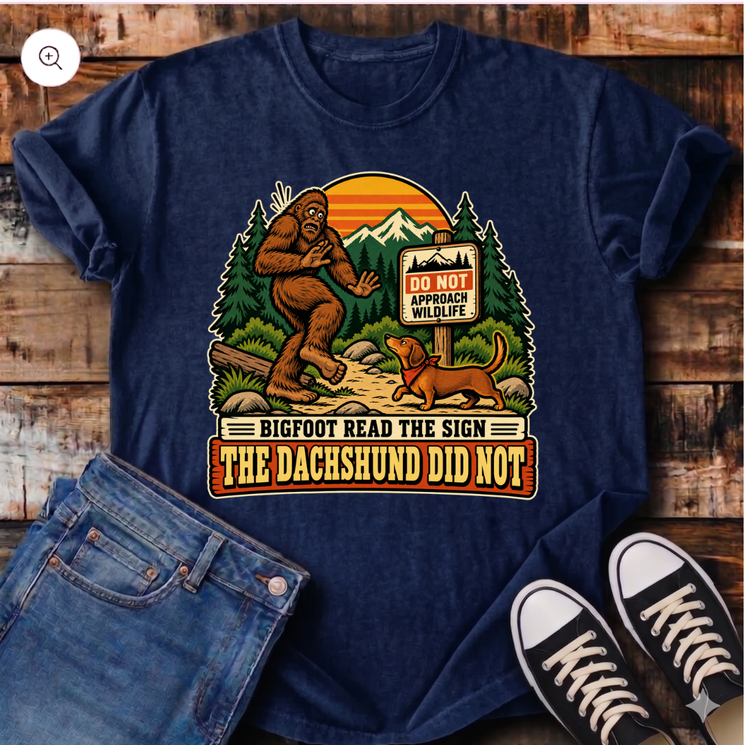 Bigfoot Reports Dachshund Sighting T-Shirt