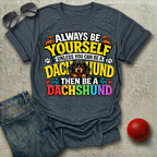 Always Be Yourself T-Shirt