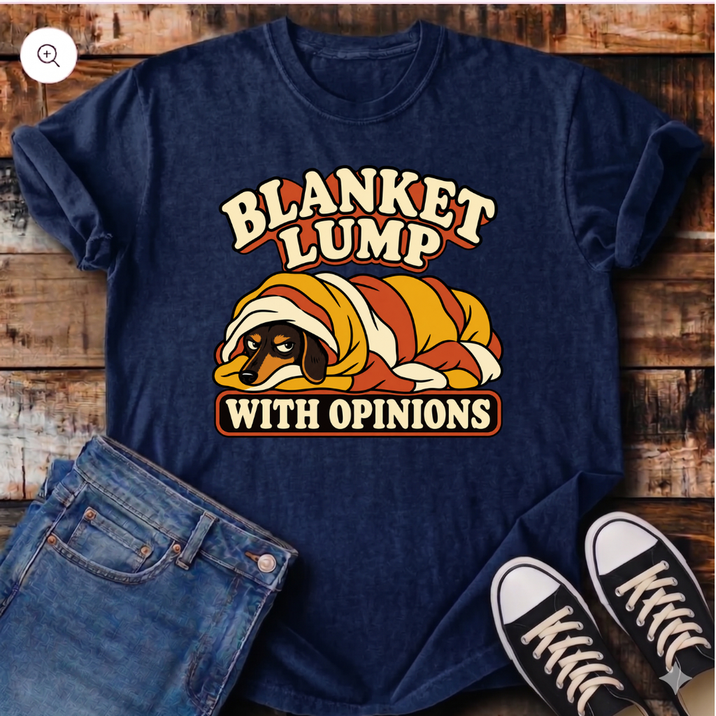 Blanket Lump With Opinions T-Shirt