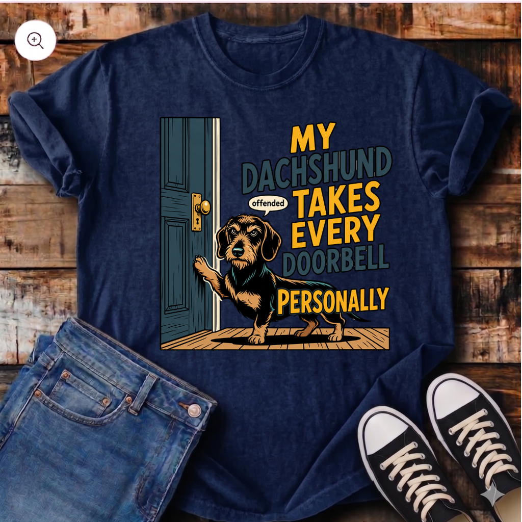 My Dachshund Takes Every Doorbell Personally T-Shirt