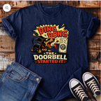 The Doorbell Started It T-Shirt
