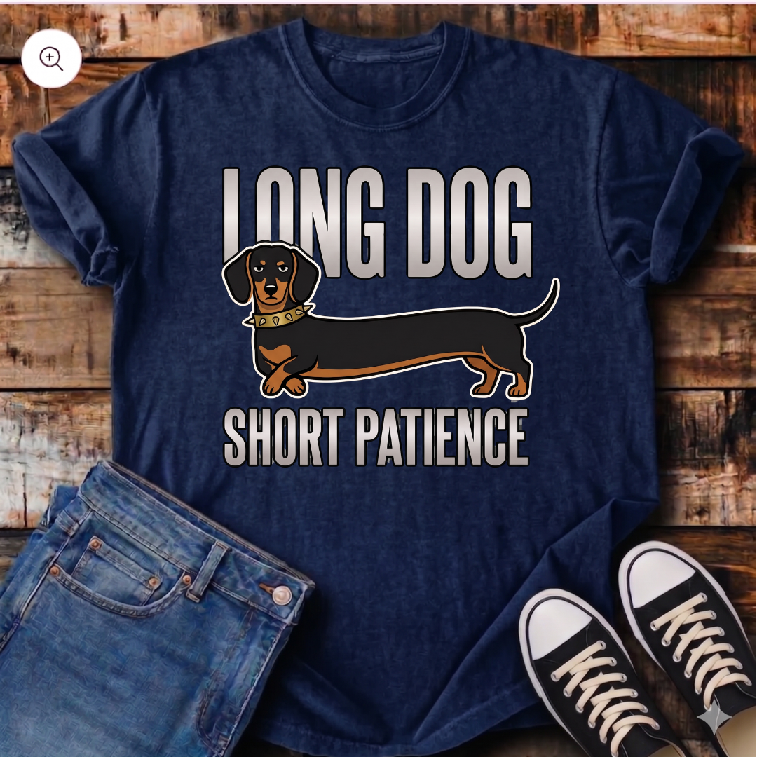 Long Dog Short Patience T-Shirt