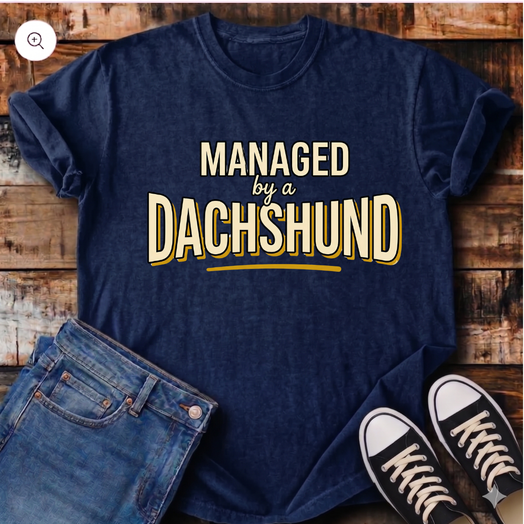 Managed by a Dachshund T-Shirt