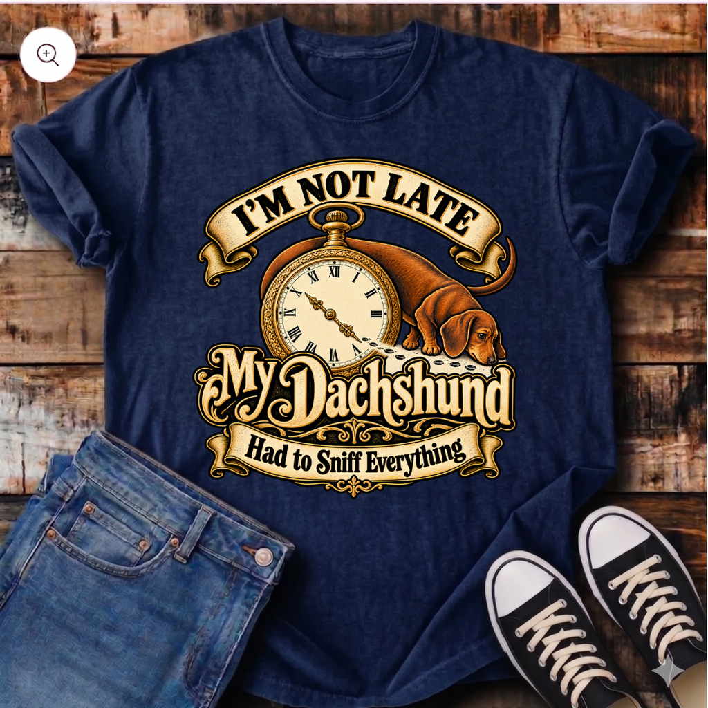 I'm Not Late T-Shirt