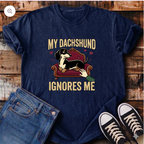 My Dachshund Ignores Me T-Shirt