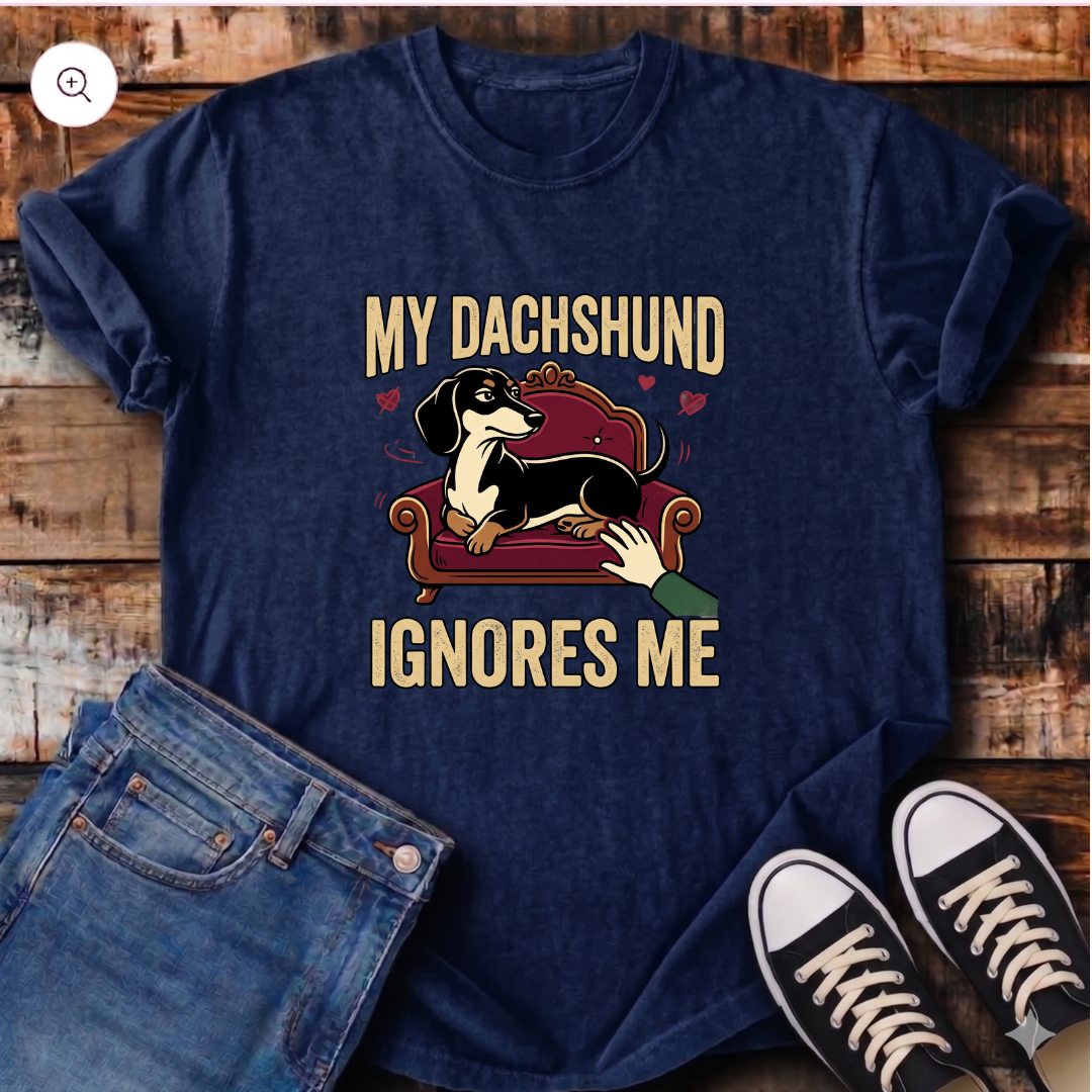 My Dachshund Ignores Me T-Shirt