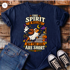 The Spirit is Willing but the Legs are Short T-Shirt
