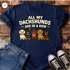 All My Dachshunds Are in a Row T-Shirt