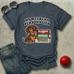 Weekend Personality T-Shirt