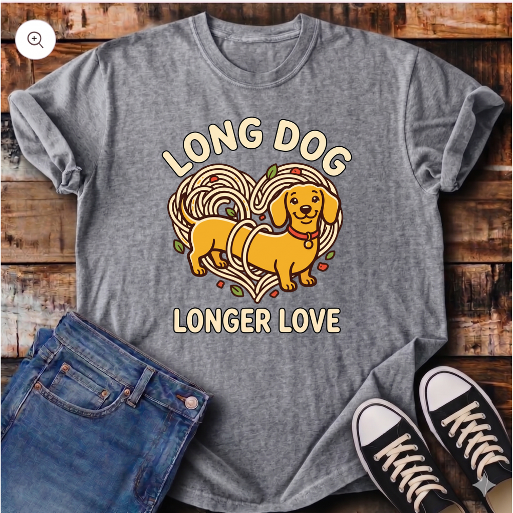 Long Dog Longer Love T-Shirt