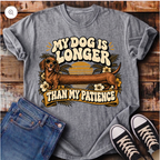 My Dog Is Longer Than My Patience T-Shirt
