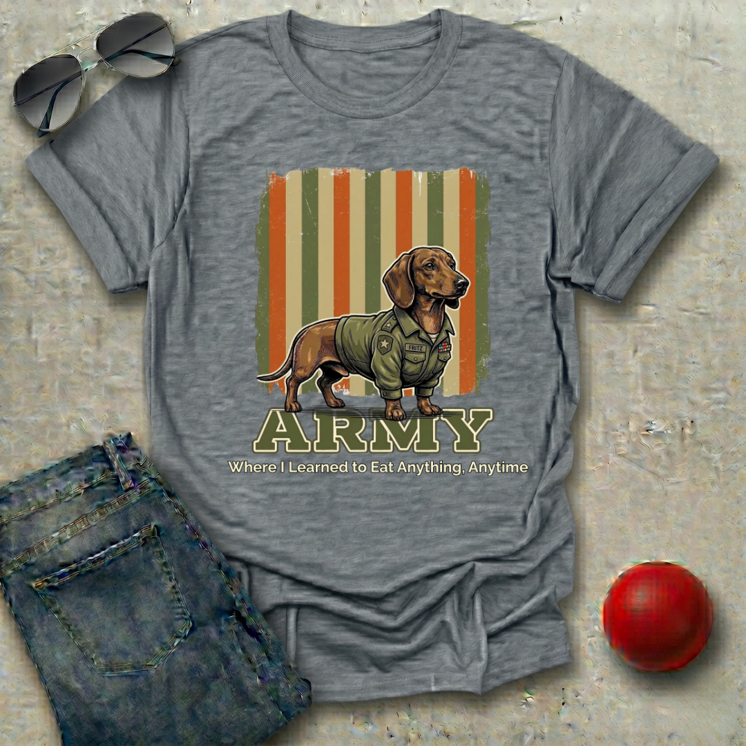 Army: Where I Learned to Eat Anything, Anytime T-Shirt