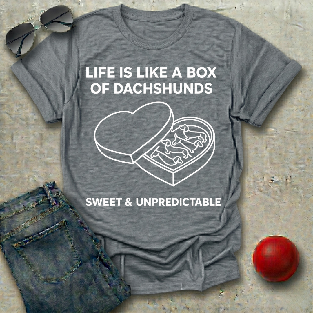 Life is like a Box of Dachshunds T-Shirt