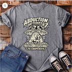 Alien Abduction Attempt T-Shirt