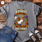 The Spirit is Willing but the Legs are Short T-Shirt