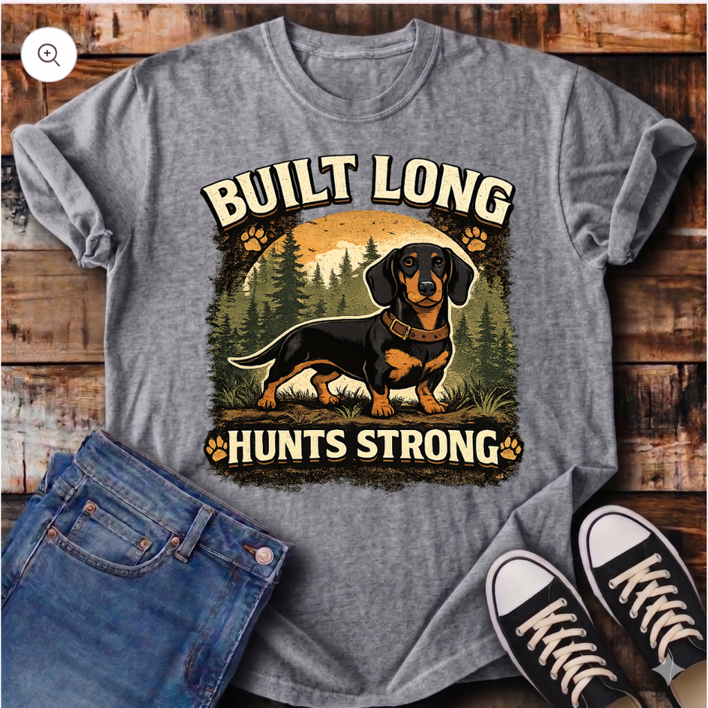 Built Long, Hunts Strong T-Shirt