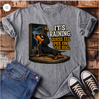It's Raining Guess I'll Pee on the Rug T-Shirt