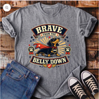Brave from the Belly Down T-Shirt