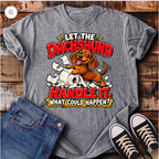 Let The Dachshund Handle It T-Shirt
