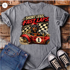 Short Legs, Fast Laps T-Shirt