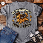 Dachshund Hair Don't Care T-Shirt
