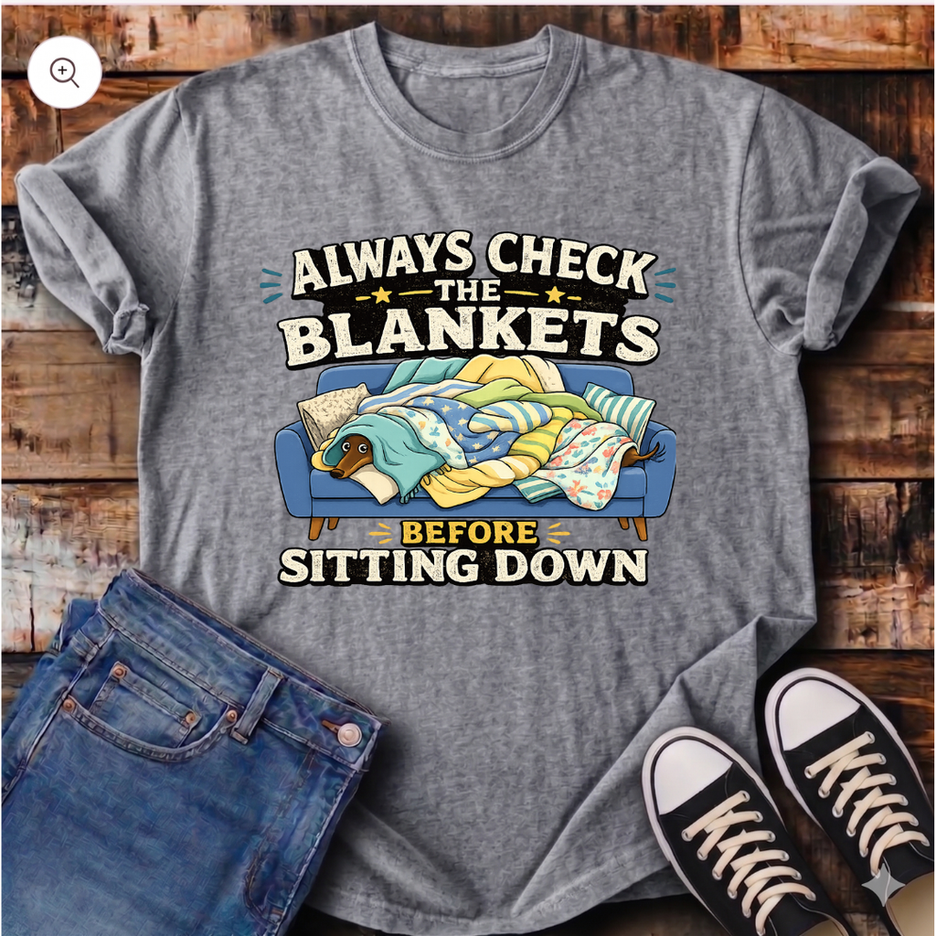 Always Check the Blankets T-Shirt