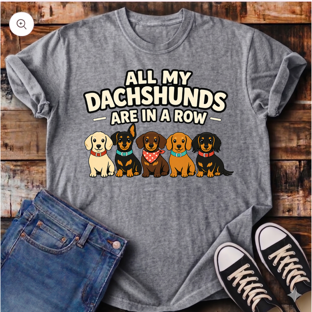 All My Dachshunds Are in a Row T-Shirt