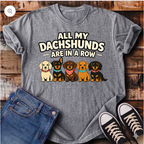 All My Dachshunds Are in a Row T-Shirt