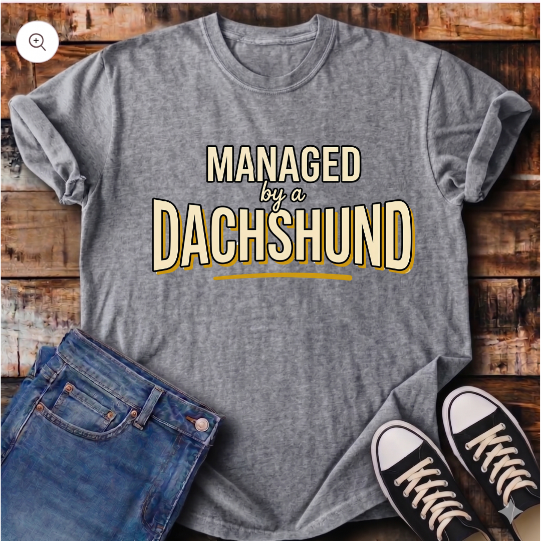 Managed by a Dachshund T-Shirt