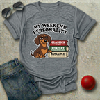 Weekend Personality T-Shirt