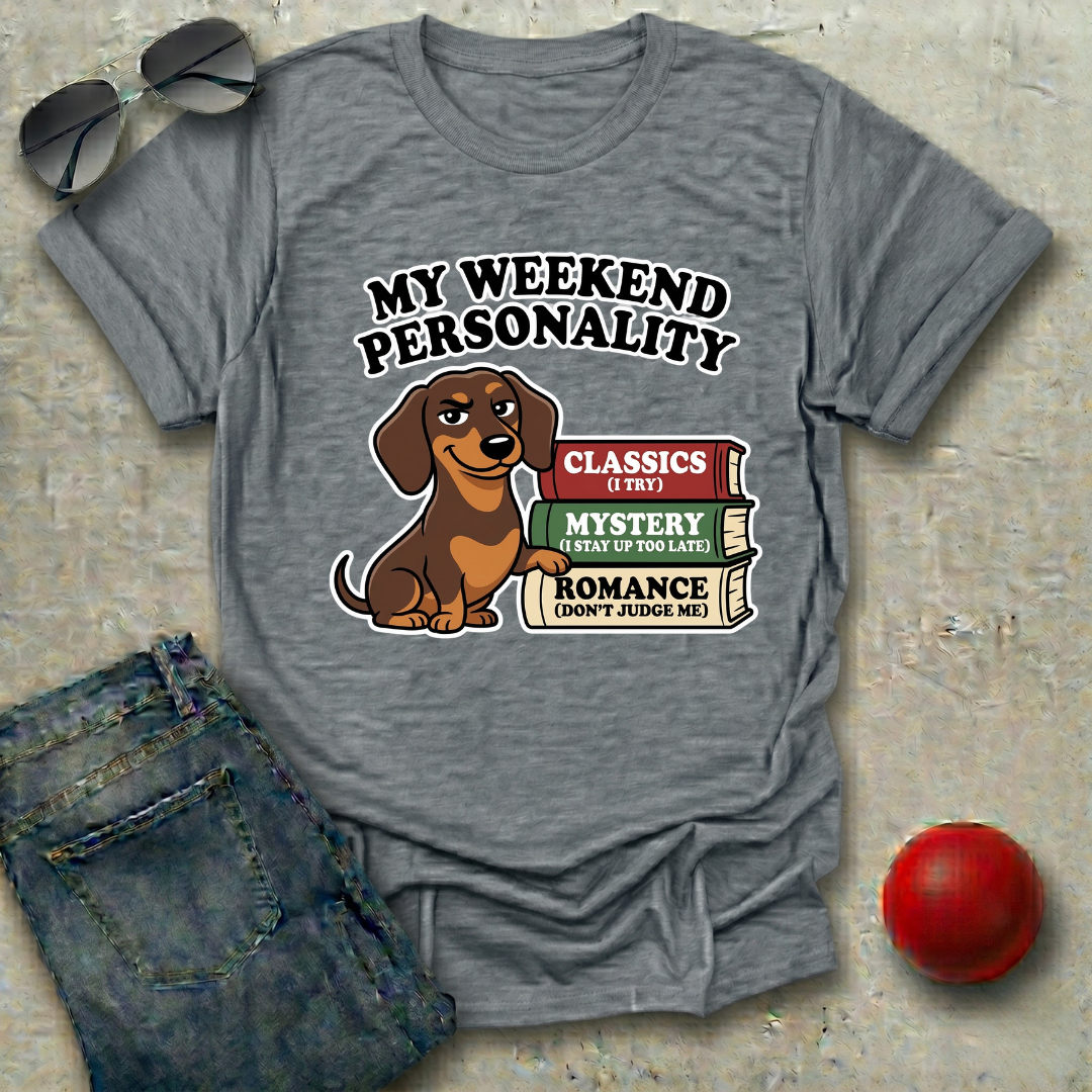 Weekend Personality T-Shirt