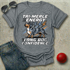Tri-Merle Energy Long Dog Confidence T-Shirt