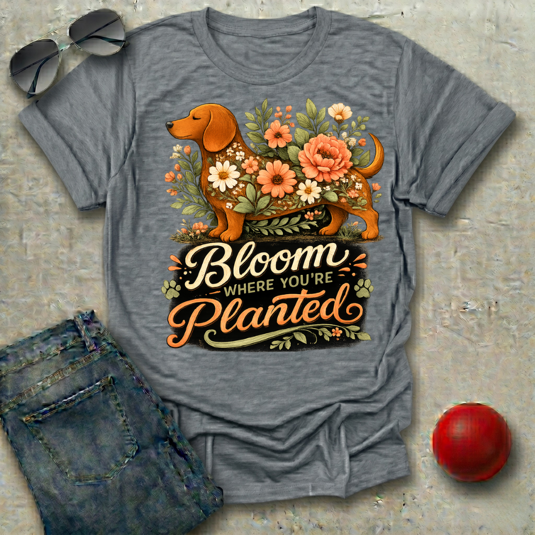 Bloom Where You're Planted T-Shirt